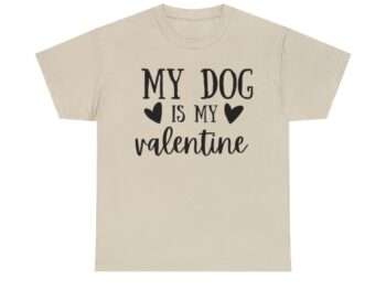 My Dog Is My Valentine Shirt, Dog Lover Shirt, Funny Valentine's Shirt, Valentine's Day Shirt, Dog Mom, Fur Mama For Life, Dog Valentine