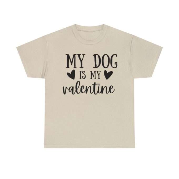 My Dog Is My Valentine Shirt, Dog Lover Shirt, Funny Valentine's Shirt, Valentine's Day Shirt, Dog Mom, Fur Mama For Life, Dog Valentine