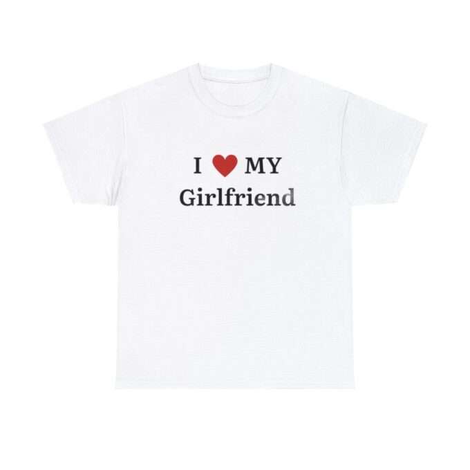 Mens I Love My Girlfriend T-Shirt Gift Joke Birthday Valentines Day