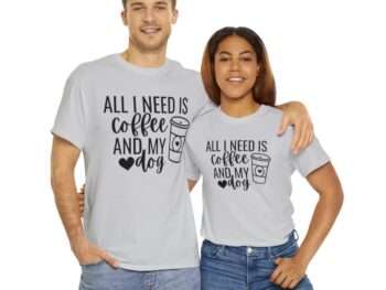 All I Need Is Coffee And My Dog - Dog Mom Shirt, Dog Lover Shirt, Dog Mom Gift, Fur Mama Shirt, Gift For Dog Lover, Dog Mama Shirt, Ivy4