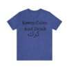 Keep Calm And Drink كرك,For Karak Lovers ,Drink Karak  Short Sleeve Tee - Image 11