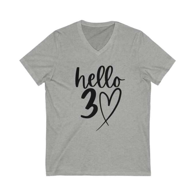 Hello 30- Birthday Trip Shirt -Hello 30 Heart Shirt - 30th Birthday Idea -Unisex Jersey Short Sleeve V-Neck Tee - Image 4