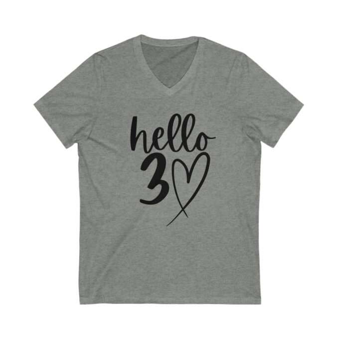 Hello 30- Birthday Trip Shirt -Hello 30 Heart Shirt - 30th Birthday Idea -Unisex Jersey Short Sleeve V-Neck Tee - Image 3