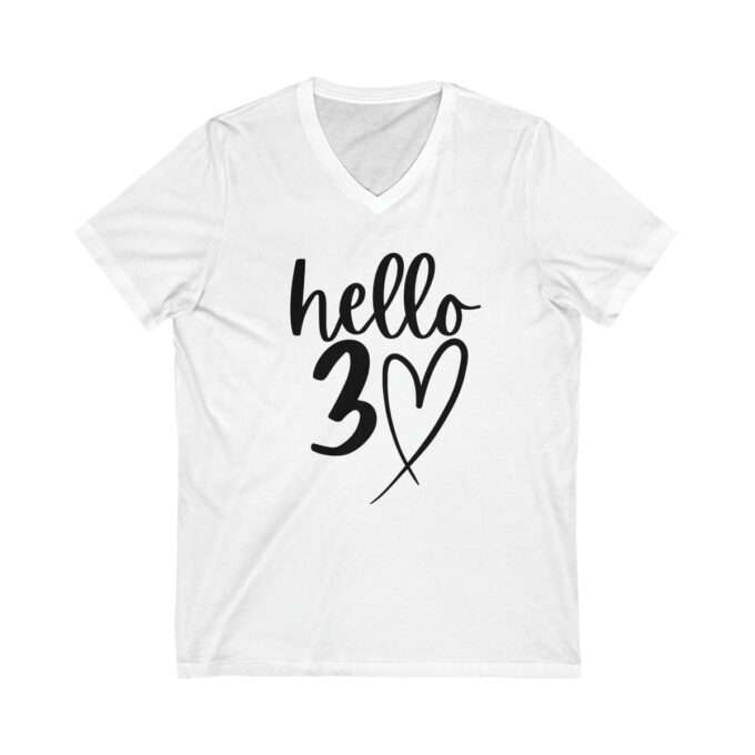 Hello 30- Birthday Trip Shirt -Hello 30 Heart Shirt - 30th Birthday Idea -Unisex Jersey Short Sleeve V-Neck Tee - Image 2