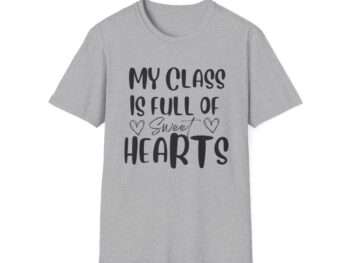 T shirts For Teachers, My Class Full Of Sweet Hearts,Teacher Valentines Gift