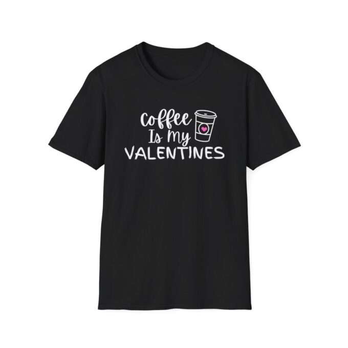 Coffee Is My Valentine Shirt, Coffee Lovers Shirt, Funny Valentine's Shirt, Valentine's Day Shirt, Funny Coffee Shirt, Gift for Friend