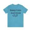 Keep Calm And Drink كرك,For Karak Lovers ,Drink Karak  Short Sleeve Tee - Image 12