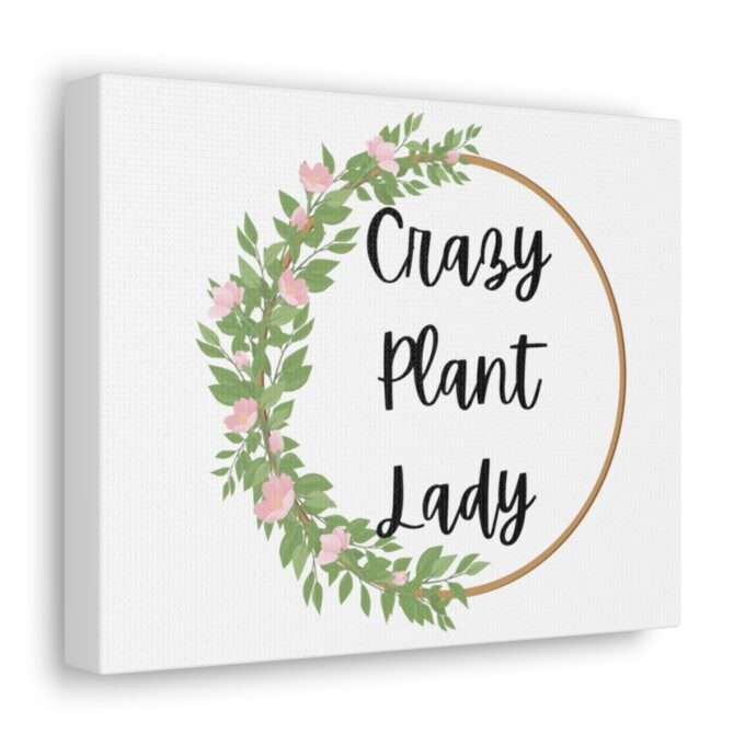 Plant Lover Gift Crazy Plant Lady Canvas Gallery Wraps - Image 2