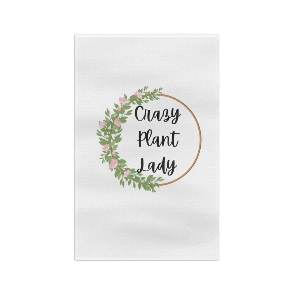 Unique Gift For Plantlover Crazy plant Lady Microfiber Tea Towel