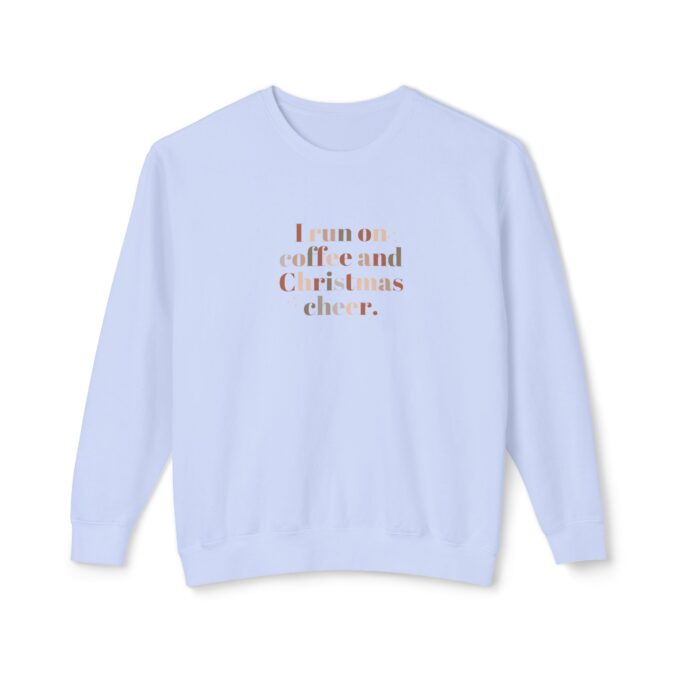 I Run on Coffee & Christmas Cheer Sweatshirt - Image 9