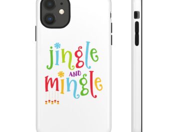 Jingle and Mingle phone cases Jingle all the way iPhone case Holiday tough phone case Christmas phone protection Festive iPhone cases